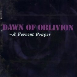 Dawn Of Oblivion - A Fervent Prayer (1994)