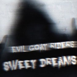 Evil Goat Riders - Sweet Dreams (2016) [Single]