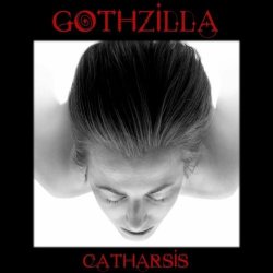 Gothzilla - Catharsis (2011)