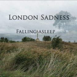 London Sadness - Falling Asleep (2016) [EP]