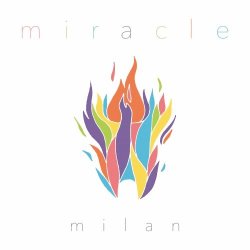 Milan - Miracle (Take My Heart) (2016) [Single]