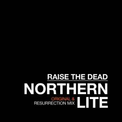 Northern Lite - Raise The Dead (2011) [Single]
