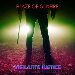 Blaze Of Gunfire - Vigilante Justice (2017) [EP]