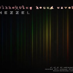 Hezzel - Dissecting Sound Waves (2014) [EP]