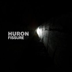 Huron - Fissure (2016) [EP]