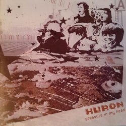 Huron - Pressure In My Head (2005) [2CD]
