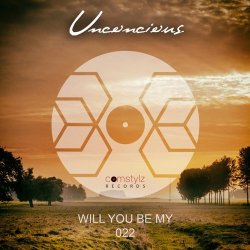 Unconscious - Will You Be My (2016) [Single]