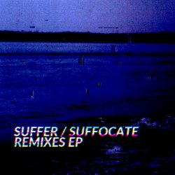 Lifeless Existence - Suffer / Suffocate Remixes (2017) [EP]