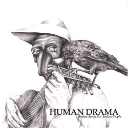 Human Drama - Broken Songs For Broken People (2017)