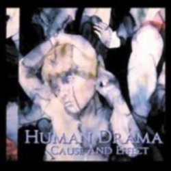 Human Drama - Cause And Effect (2002)