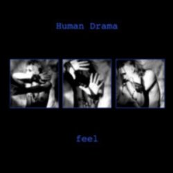Human Drama - Feel (2008) [Remastered]