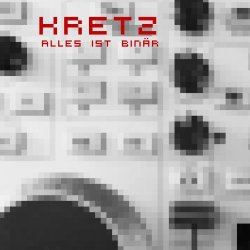 Kretz - Alles Ist Binär (2012)