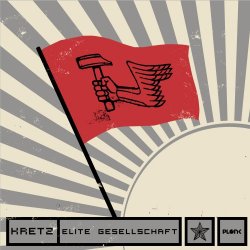 Kretz - Elite Gesellshaft (2014) [Single]