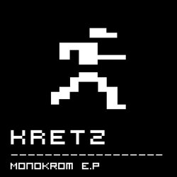 Kretz - Monokrom (2013) [EP]