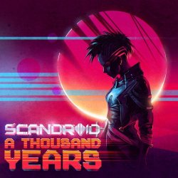 Scandroid - A Thousand Years (2017) [Single]