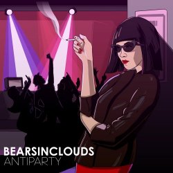 Bearsinclouds - Antiparty (2017) [EP]