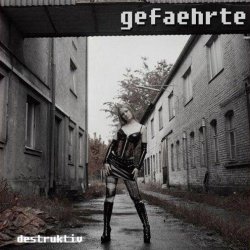 Gefaehrte - Destruktiv (2010)