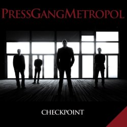 Press Gang Metropol - Checkpoint (2012)