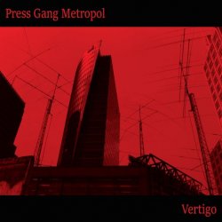 Press Gang Metropol - Vertigo (2016) [EP]