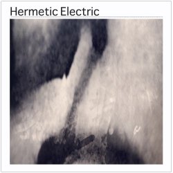 The Hermetic Electric - One (2013) [EP]