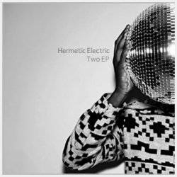 The Hermetic Electric - Two (2013) [EP]