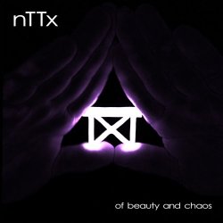 nTTx - Of Beauty And Chaos (2017) [EP]
