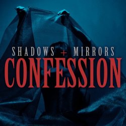Shadows And Mirrors - Confession (2015) [Single]