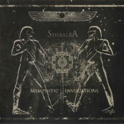 Shibalba - Memphitic Invocations (2015) [Remastered]