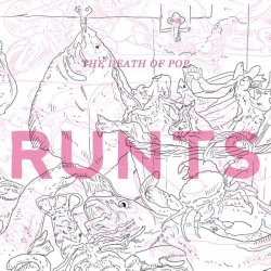 The Death Of Pop - Runts (2015)