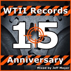 VA - WTII Records 15th Anniversary Compilation (Mixed By DJ Jeff Moyer) (2016)