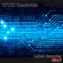 VA - 2017 WTII Records Label Sampler (2017)