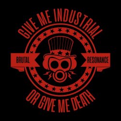 VA - Give Me Industrial Or Give Me Death (2017)