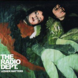 The Radio Dept. - Lesser Matters (2003)