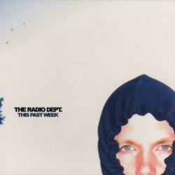 The Radio Dept. - This Past Week (2005) [EP]