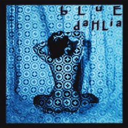 Blue Dahlia - Blue Dahlia (1996)