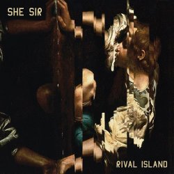 She Sir - Rival Island (2017)