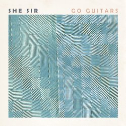 She Sir - Go Guitars (2014)