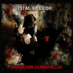 Reaxion Guerrilla - Total Infexion (2008)