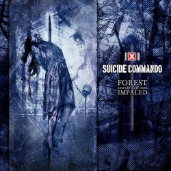 Suicide Commando - Forest Of The Impaled (2017) [2CD]