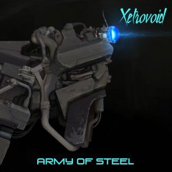 Xetrovoid - Army Of Steel (2017)