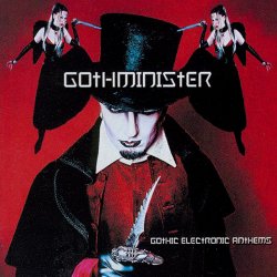Gothminister - Gothic Electronic Anthems (2004) [Reissue]