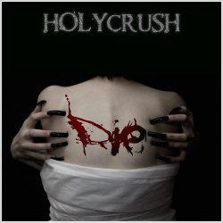 Holycrush - Die (2014) [Single]