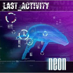 Last Activity - Neon (2017) [EP]