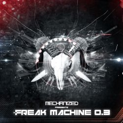VA - Freak Machine 0.3 (2015) [3CD]
