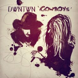 Dwntwn - Cowboys (2012) [EP]