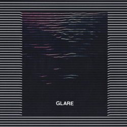 Glare - Glare (2017) [EP]