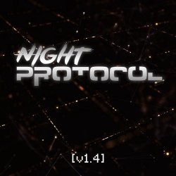 Night Protocol - v1.4 (2017) [EP]