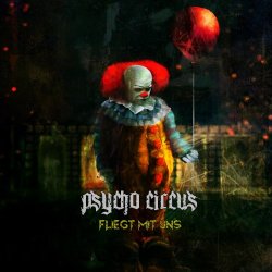 Psycho Circus - Fliegt Mit Uns (Hier Unten) (2017) [Single]