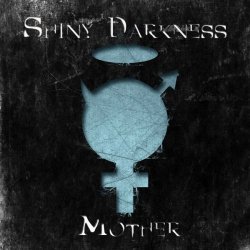 Shiny Darkness - Mother (2013) [EP]