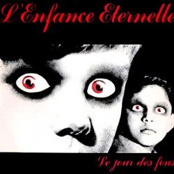 L'Enfance Éternelle - Le Jour Des Fous (1986) [EP]